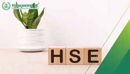 HSE là gì? Tầm quan trọng của HSE tại doanh nghiệp