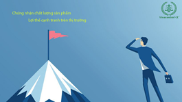 Chứng nhận chất lượng sản phẩm hàng hóa | 5 lưu ý cần biết 