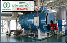 Chứng nhận hợp quy bình chịu áp lực - Nồi hơi | 4 điều cần biết