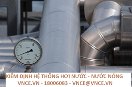 Kiểm định đường ống hơi nước nóng công nghiệp | Uy tín