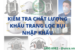 Kiểm tra chất lượng khẩu trang lọc bụi nhập khẩu 