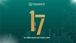 Vinacontrol CE - 17 năm gắn kết niềm tin, khẳng định vị thế