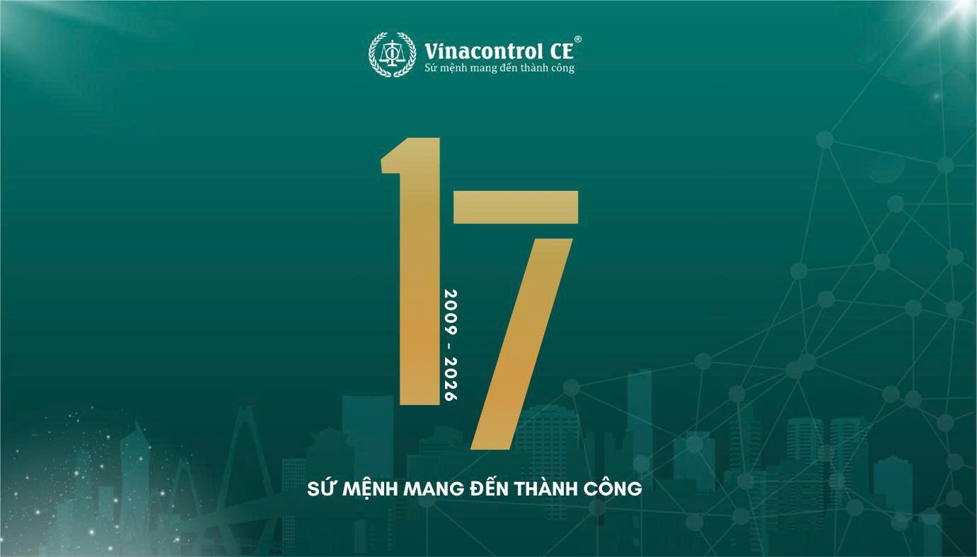 Vinacontrol CE - 17 năm gắn kết niềm tin, khẳng định vị thế